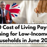 £650 Cost of Living Payment Coming for Low-Income UK Households in June 2025