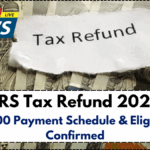 IRS Tax Refund 2025: $3,200 Payment Schedule & Eligibility Confirmed