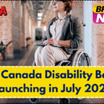New Canada Disability Benefit Launching in July 2025: Eligibility and Payment Guide