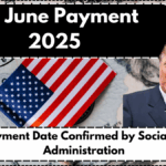SSI June Payment 2025: $943 Payment Date Confirmed by Social Security Administration