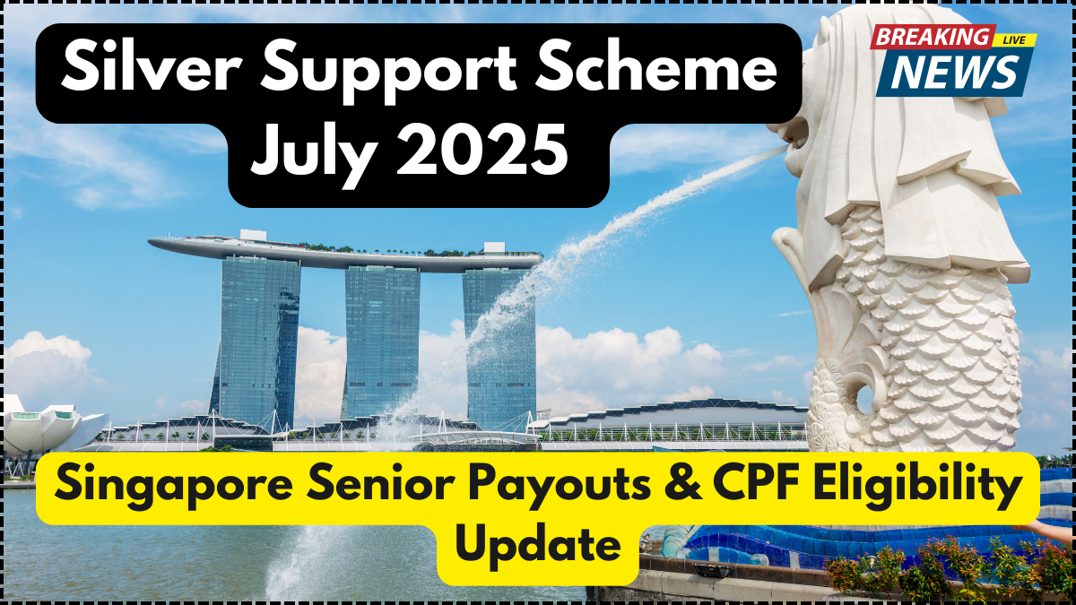 Silver Support Scheme July 2025 – Singapore Senior Payouts & CPF Eligibility Update
