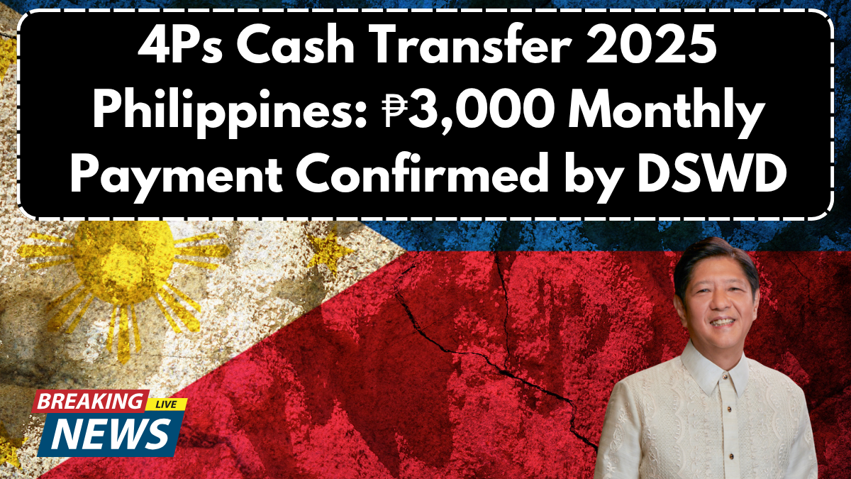 4Ps Cash Transfer 2025 Philippines: ₱3,000 Monthly Payment Confirmed by DSWD