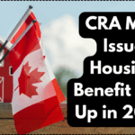 CRA May Issue Housing Benefit Top-Up in 2025 – What Renters Need to Know