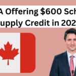 CRA Offering $600 School Supply Credit in 2025 – Parent Eligibility Explained