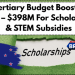 NZ Tertiary Budget Boost June 2025 – $398M For Scholarships & STEM Subsidies