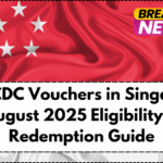 $300 CDC Vouchers in Singapore – August 2025 Eligibility & Redemption Guide