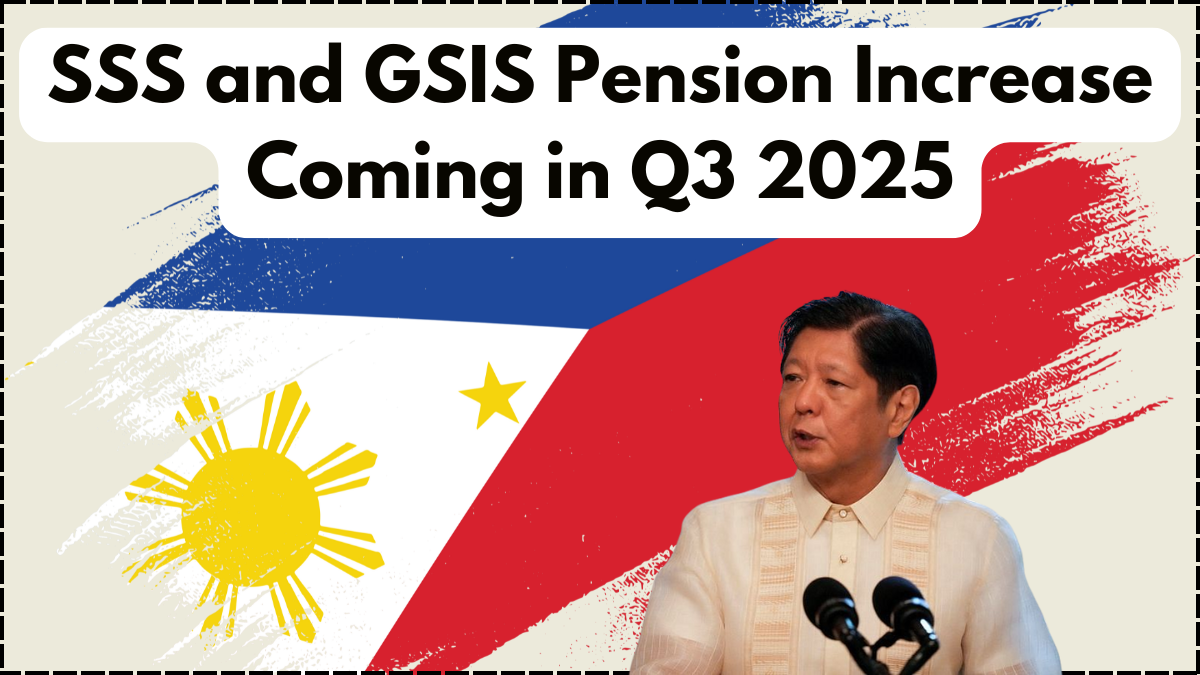 SSS and GSIS Pension Increase Coming in Q3 2025 – New Monthly Amount & Eligibility Inside